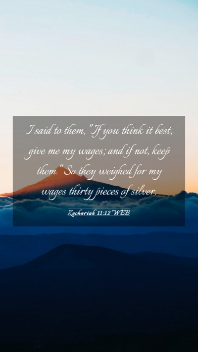 Picture 03 - Zechariah 11:12 WEB Mobile Phone Wallpaper - I said to them, 