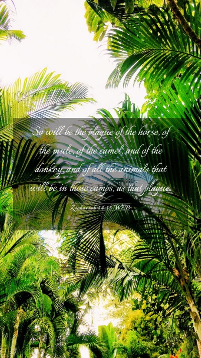 Picture 03 - Zechariah 14:15 WEB Mobile Phone Wallpaper - So will be the plague of the horse, of the mule, - Mobile Bible Verse Wallpaper