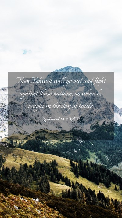 Picture 03 - Zechariah 14:3 WEB Mobile Phone Wallpaper - Then Yahweh will go out and fight against those - Mobile Bible Verse Wallpaper