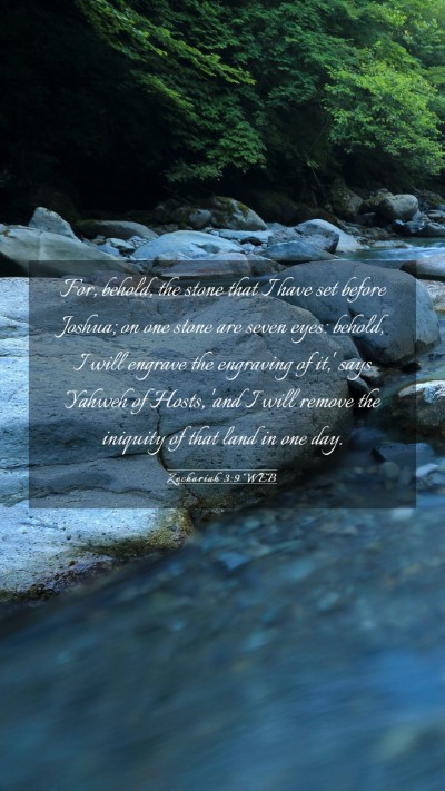 Picture 03 - Zechariah 3:9 WEB Mobile Phone Wallpaper - For, behold, the stone that I have set before - Mobile Bible Verse Wallpaper