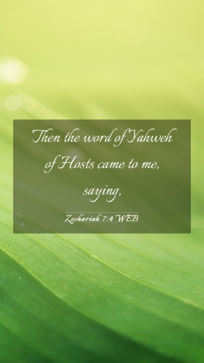 Picture 03 - Zechariah 7:4 WEB Mobile Phone Wallpaper - Then the word of Yahweh of Hosts came to me, - Mobile Bible Verse Wallpaper