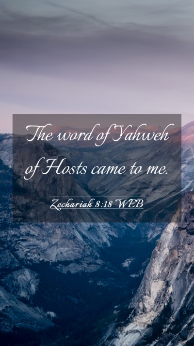 Picture 03 - Zechariah 8:18 WEB Mobile Phone Wallpaper - The word of Yahweh of Hosts came to - Mobile Bible Verse Wallpaper