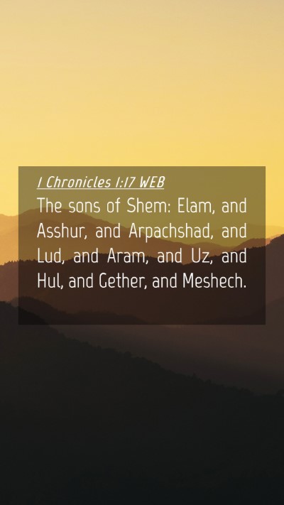 Picture 04 - 1 Chronicles 1:17 WEB Mobile Phone Wallpaper - The sons of Shem: Elam, and Asshur, and - Mobile Bible Verse Wallpaper