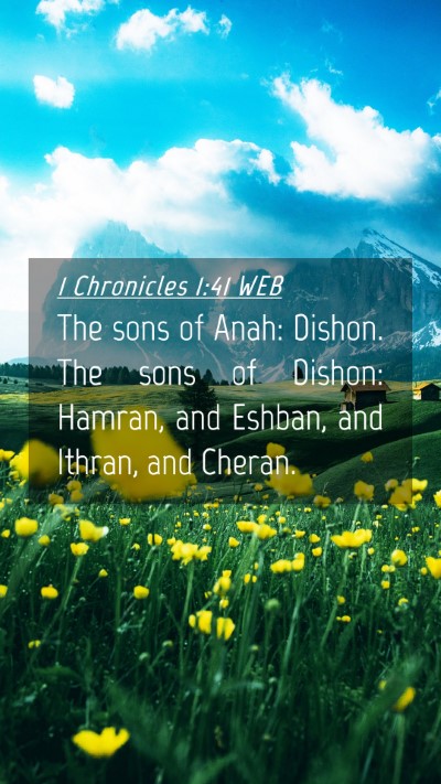 Picture 04 - 1 Chronicles 1:41 WEB Mobile Phone Wallpaper - The sons of Anah: Dishon. The sons of Dishon: - Mobile Bible Verse Wallpaper