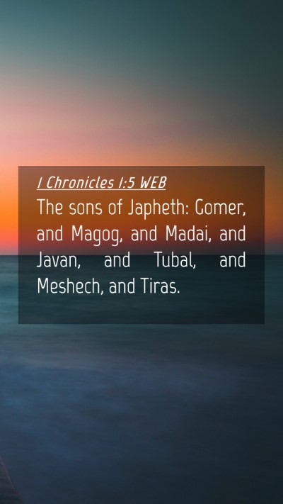 Picture 04 - 1 Chronicles 1:5 WEB Mobile Phone Wallpaper - The sons of Japheth: Gomer, and Magog, and Madai, - Mobile Bible Verse Wallpaper