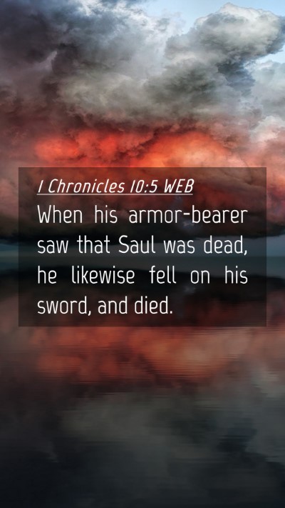 Picture 04 - 1 Chronicles 10:5 WEB Mobile Phone Wallpaper - When his armor-bearer saw that Saul was dead, he - Mobile Bible Verse Wallpaper