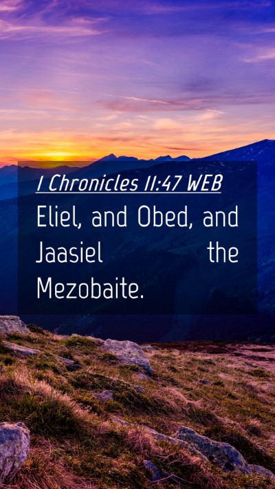 Picture 04 - 1 Chronicles 11:47 WEB Mobile Phone Wallpaper - Eliel, and Obed, and Jaasiel the - Mobile Bible Verse Wallpaper