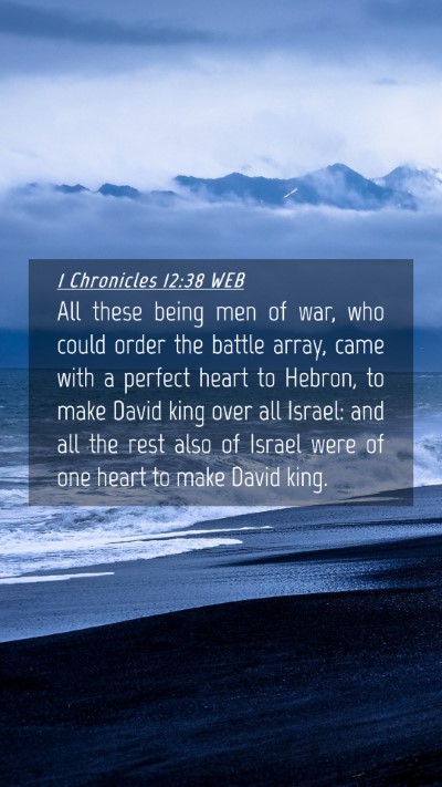 Picture 04 - 1 Chronicles 12:38 WEB Mobile Phone Wallpaper - All these being men of war, who could order the - Mobile Bible Verse Wallpaper