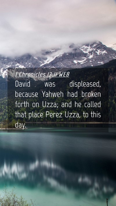 Picture 04 - 1 Chronicles 13:11 WEB Mobile Phone Wallpaper - David was displeased, because Yahweh had broken - Mobile Bible Verse Wallpaper