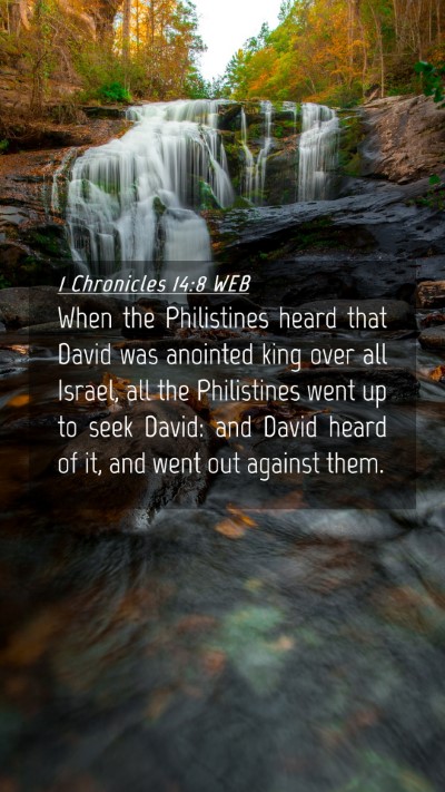 Picture 04 - 1 Chronicles 14:8 WEB Mobile Phone Wallpaper - When the Philistines heard that David was - Mobile Bible Verse Wallpaper