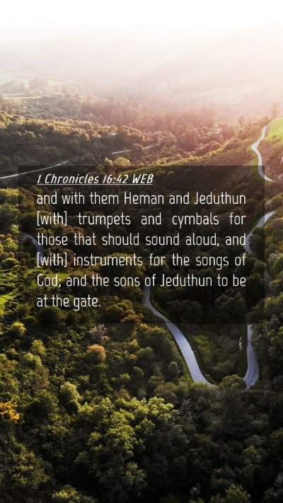 Picture 04 - 1 Chronicles 16:42 WEB Mobile Phone Wallpaper - and with them Heman and Jeduthun [with] trumpets - Mobile Bible Verse Wallpaper