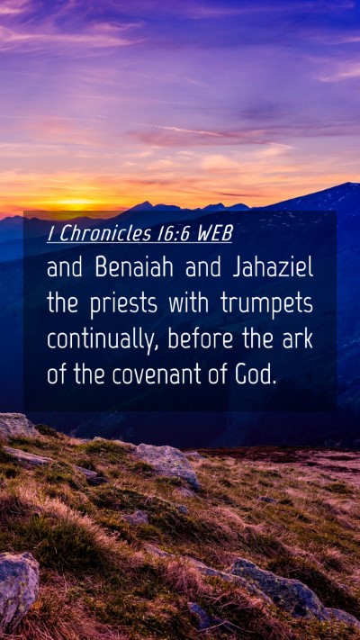 Picture 04 - 1 Chronicles 16:6 WEB Mobile Phone Wallpaper - and Benaiah and Jahaziel the priests with - Mobile Bible Verse Wallpaper