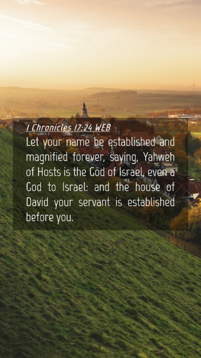 Picture 04 - 1 Chronicles 17:24 WEB Mobile Phone Wallpaper - Let your name be established and magnified - Mobile Bible Verse Wallpaper