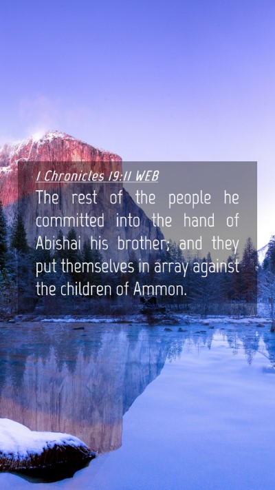 Picture 04 - 1 Chronicles 19:11 WEB Mobile Phone Wallpaper - The rest of the people he committed into the hand - Mobile Bible Verse Wallpaper