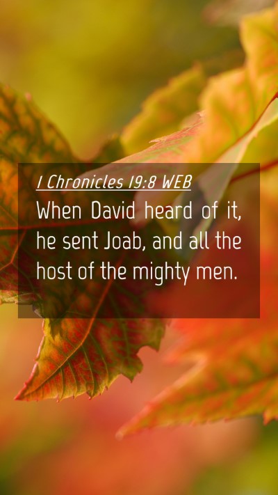 Picture 04 - 1 Chronicles 19:8 WEB Mobile Phone Wallpaper - When David heard of it, he sent Joab, and all the - Mobile Bible Verse Wallpaper