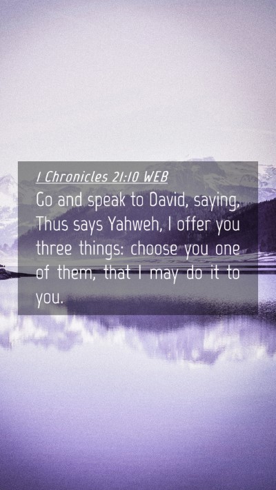 Picture 04 - 1 Chronicles 21:10 WEB Mobile Phone Wallpaper - Go and speak to David, saying, Thus says Yahweh, - Mobile Bible Verse Wallpaper