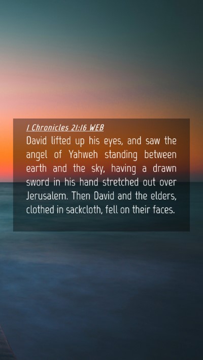Picture 04 - 1 Chronicles 21:16 WEB Mobile Phone Wallpaper - David lifted up his eyes, and saw the angel of - Mobile Bible Verse Wallpaper