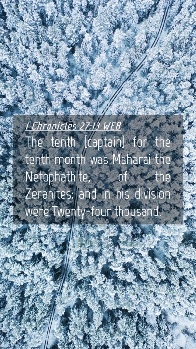 Picture 04 - 1 Chronicles 27:13 WEB Mobile Phone Wallpaper - The tenth [captain] for the tenth month was - Mobile Bible Verse Wallpaper