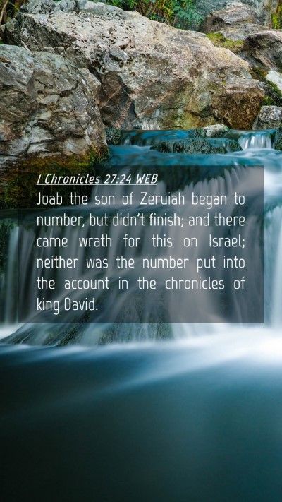 Picture 04 - 1 Chronicles 27:24 WEB Mobile Phone Wallpaper - Joab the son of Zeruiah began to number, but - Mobile Bible Verse Wallpaper