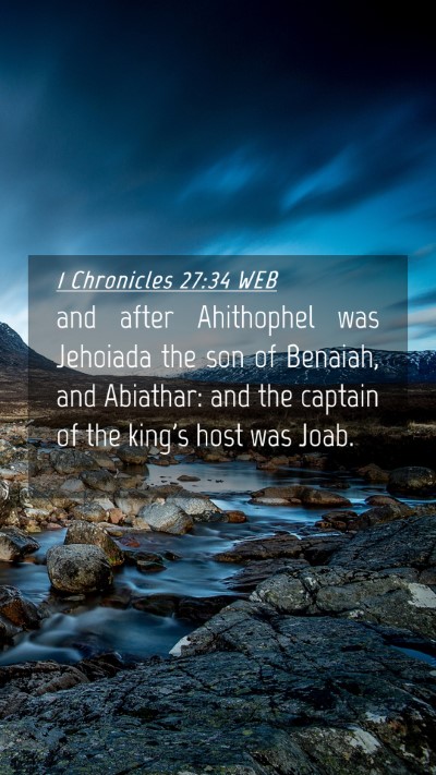 Picture 04 - 1 Chronicles 27:34 WEB Mobile Phone Wallpaper - and after Ahithophel was Jehoiada the son of - Mobile Bible Verse Wallpaper