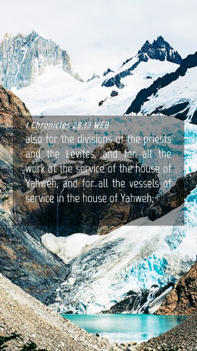 Picture 04 - 1 Chronicles 28:13 WEB Mobile Phone Wallpaper - also for the divisions of the priests and the - Mobile Bible Verse Wallpaper