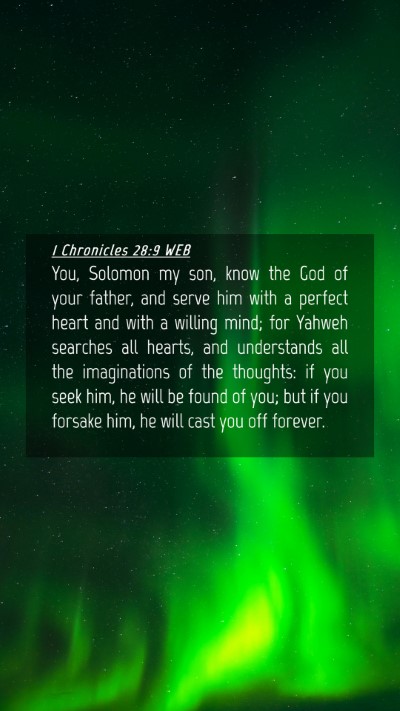 Picture 04 - 1 Chronicles 28:9 WEB Mobile Phone Wallpaper - You, Solomon my son, know the God of your father, - Mobile Bible Verse Wallpaper