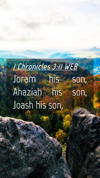 Picture 04 - 1 Chronicles 3:11 WEB Mobile Phone Wallpaper - Joram his son, Ahaziah his son, Joash his - Mobile Bible Verse Wallpaper