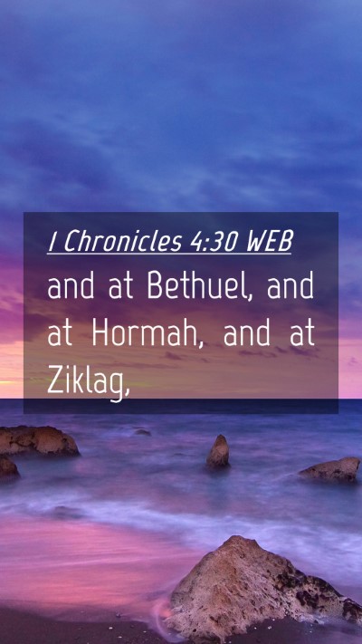 Picture 04 - 1 Chronicles 4:30 WEB Mobile Phone Wallpaper - and at Bethuel, and at Hormah, and at - Mobile Bible Verse Wallpaper