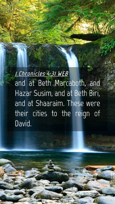 Picture 04 - 1 Chronicles 4:31 WEB Mobile Phone Wallpaper - and at Beth Marcaboth, and Hazar Susim, and at - Mobile Bible Verse Wallpaper