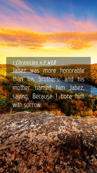Picture 04 - 1 Chronicles 4:9 WEB Mobile Phone Wallpaper - Jabez was more honorable than his brothers: and - Mobile Bible Verse Wallpaper