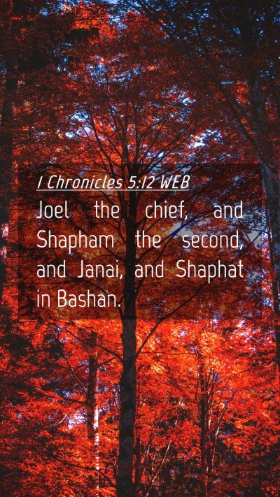 Picture 04 - 1 Chronicles 5:12 WEB Mobile Phone Wallpaper - Joel the chief, and Shapham the second, and - Mobile Bible Verse Wallpaper