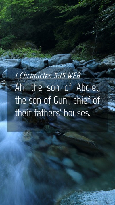 Picture 04 - 1 Chronicles 5:15 WEB Mobile Phone Wallpaper - Ahi the son of Abdiel, the son of Guni, chief of - Mobile Bible Verse Wallpaper
