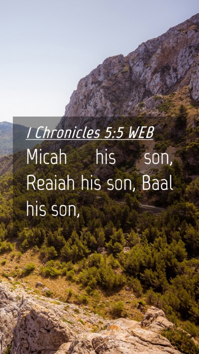 Picture 04 - 1 Chronicles 5:5 WEB Mobile Phone Wallpaper - Micah his son, Reaiah his son, Baal his - Mobile Bible Verse Wallpaper