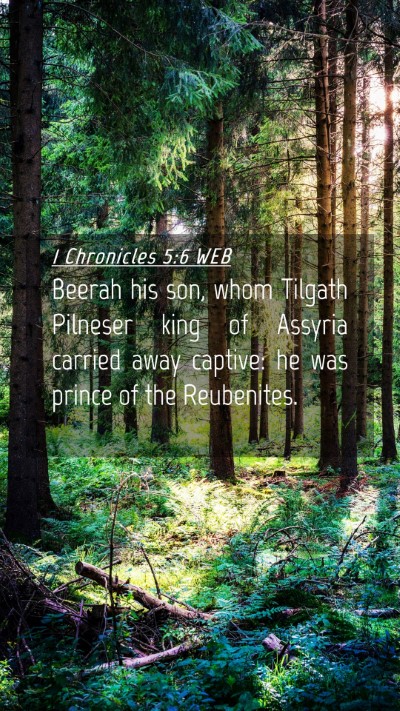 Picture 04 - 1 Chronicles 5:6 WEB Mobile Phone Wallpaper - Beerah his son, whom Tilgath Pilneser king of - Mobile Bible Verse Wallpaper