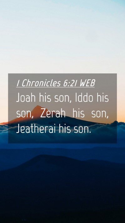Picture 04 - 1 Chronicles 6:21 WEB Mobile Phone Wallpaper - Joah his son, Iddo his son, Zerah his son, - Mobile Bible Verse Wallpaper