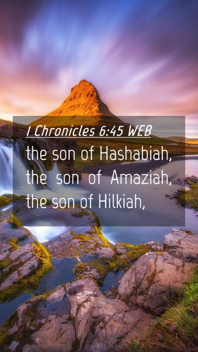 Picture 04 - 1 Chronicles 6:45 WEB Mobile Phone Wallpaper - the son of Hashabiah, the son of Amaziah, the son - Mobile Bible Verse Wallpaper