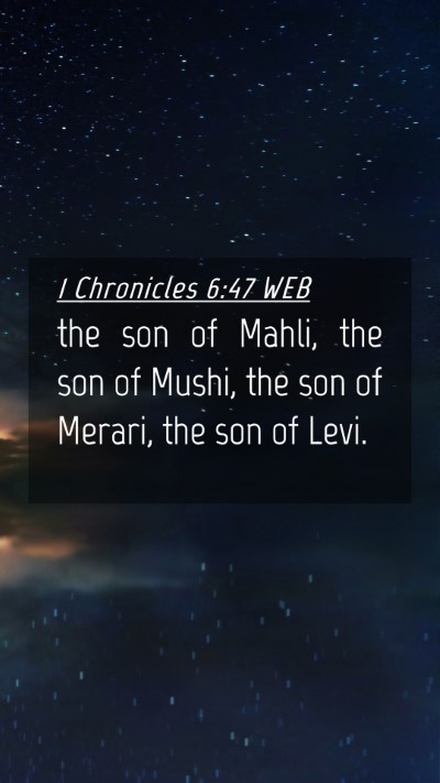 Picture 04 - 1 Chronicles 6:47 WEB Mobile Phone Wallpaper - the son of Mahli, the son of Mushi, the son of - Mobile Bible Verse Wallpaper