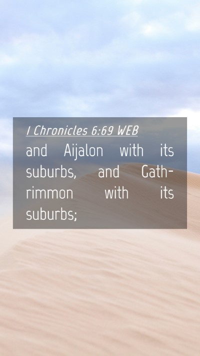 Picture 04 - 1 Chronicles 6:69 WEB Mobile Phone Wallpaper - and Aijalon with its suburbs, and Gath-rimmon - Mobile Bible Verse Wallpaper