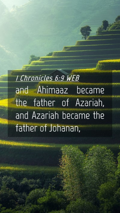 Picture 04 - 1 Chronicles 6:9 WEB Mobile Phone Wallpaper - and Ahimaaz became the father of Azariah, and - Mobile Bible Verse Wallpaper