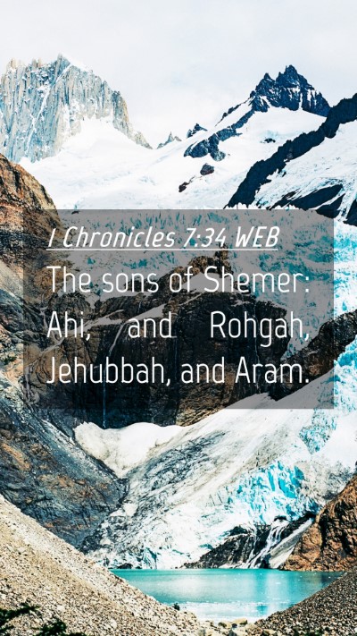 Picture 04 - 1 Chronicles 7:34 WEB Mobile Phone Wallpaper - The sons of Shemer: Ahi, and Rohgah, Jehubbah, - Mobile Bible Verse Wallpaper