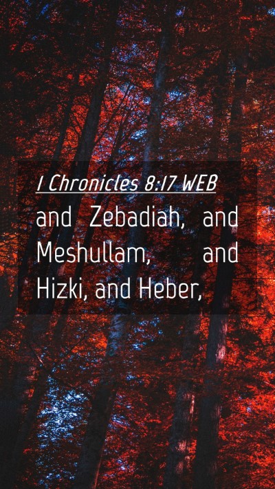 Picture 04 - 1 Chronicles 8:17 WEB Mobile Phone Wallpaper - and Zebadiah, and Meshullam, and Hizki, and - Mobile Bible Verse Wallpaper