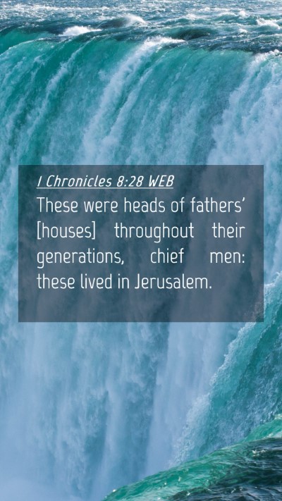 Picture 04 - 1 Chronicles 8:28 WEB Mobile Phone Wallpaper - These were heads of fathers' [houses] throughout - Mobile Bible Verse Wallpaper