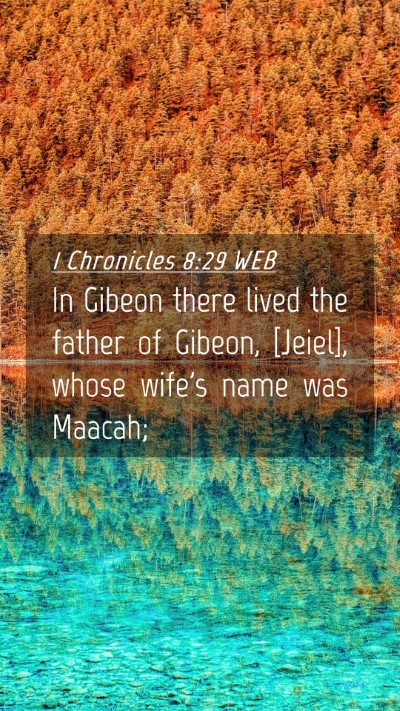 Picture 04 - 1 Chronicles 8:29 WEB Mobile Phone Wallpaper - In Gibeon there lived the father of Gibeon, - Mobile Bible Verse Wallpaper