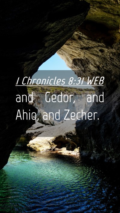 Picture 04 - 1 Chronicles 8:31 WEB Mobile Phone Wallpaper - and Gedor, and Ahio, and - Mobile Bible Verse Wallpaper