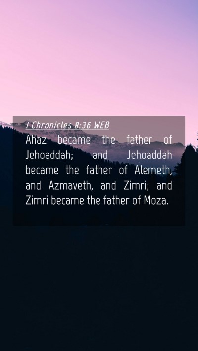 Picture 04 - 1 Chronicles 8:36 WEB Mobile Phone Wallpaper - Ahaz became the father of Jehoaddah; and - Mobile Bible Verse Wallpaper