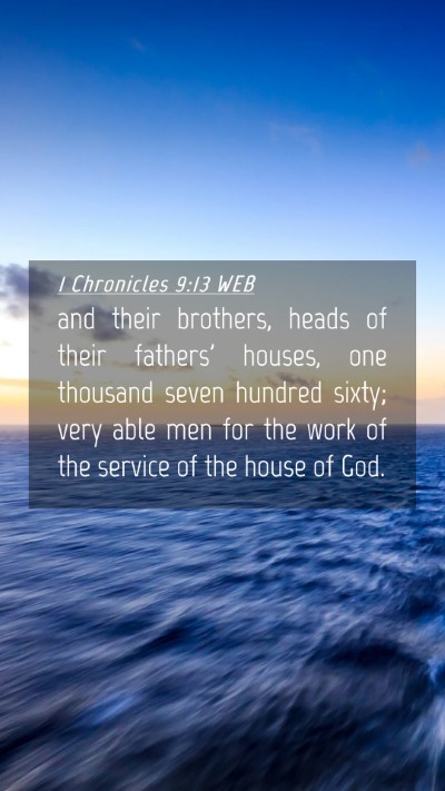 Picture 04 - 1 Chronicles 9:13 WEB Mobile Phone Wallpaper - and their brothers, heads of their fathers' - Mobile Bible Verse Wallpaper