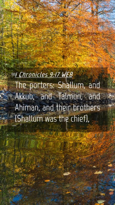 Picture 04 - 1 Chronicles 9:17 WEB Mobile Phone Wallpaper - The porters: Shallum, and Akkub, and Talmon, and - Mobile Bible Verse Wallpaper