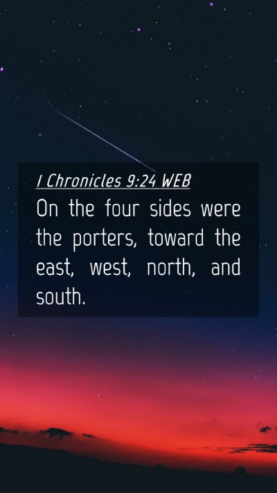 Picture 04 - 1 Chronicles 9:24 WEB Mobile Phone Wallpaper - On the four sides were the porters, toward the - Mobile Bible Verse Wallpaper