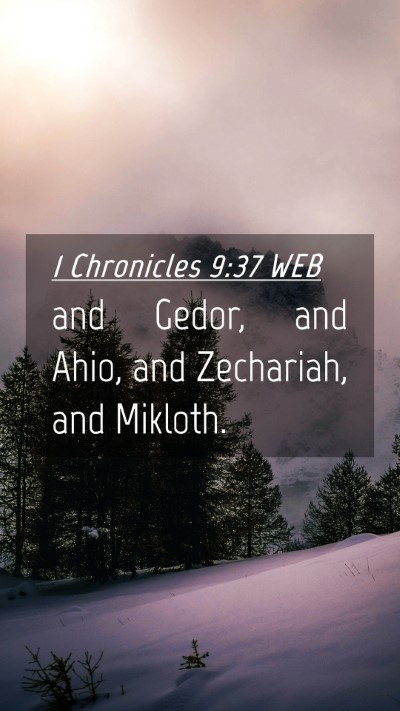 Picture 04 - 1 Chronicles 9:37 WEB Mobile Phone Wallpaper - and Gedor, and Ahio, and Zechariah, and - Mobile Bible Verse Wallpaper