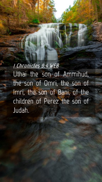 Picture 04 - 1 Chronicles 9:4 WEB Mobile Phone Wallpaper - Uthai the son of Ammihud, the son of Omri, the - Mobile Bible Verse Wallpaper